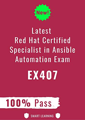 Latest Red Hat Certified Specialist in Ansible Automation Exam EX407: Real Questions and Reliable Answers (English Edition)