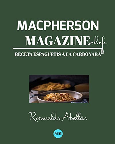 Macpherson Magazine Chef's - Receta Espaguetis a la carbonara