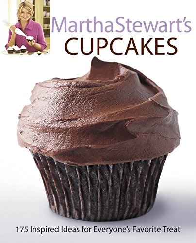 Martha Stewart's Cupcakes: 175 Inspired Ideas for Everyone's Favourite Treat