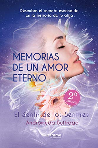 MEMORIAS DE UN AMOR ETERNO: El Sentir de los Sentires