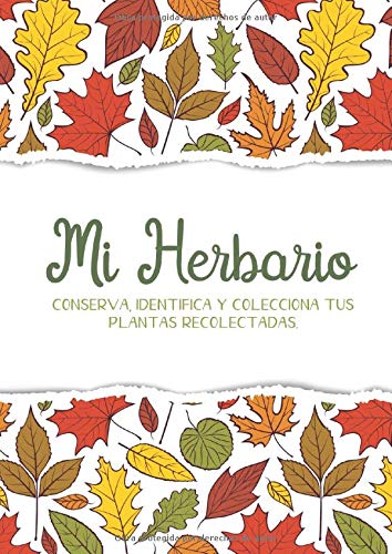 Mi Herbario: Cuaderno Para Flores, Hojas, hierbas o Plantas Secas -Formato A4 con 105 Páginas. Ocio y Naturaleza