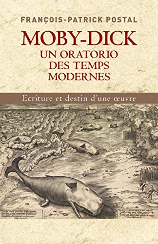 Moby-Dick, un oratorio des temps modernes: Ecriture et destin d’une œuvre (French Edition)