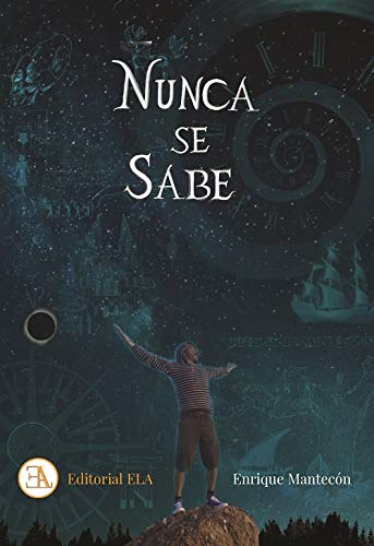 Nunca se sabe: Relatos, experiencias y reflexiones de un viajero poco convencional: 9 (RELATOS DE VIAJES)