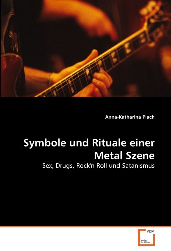 Plach, A: Symbole und Rituale einer Metal Szene