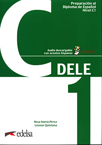 Preparación al DELE C1. Libro del alumno: Libro + audio descargable - C1 (2019 edition): Vol. 5 (Preparación al DELE - Jóvenes y adultos - Preparación al DELE - Nivel C1)