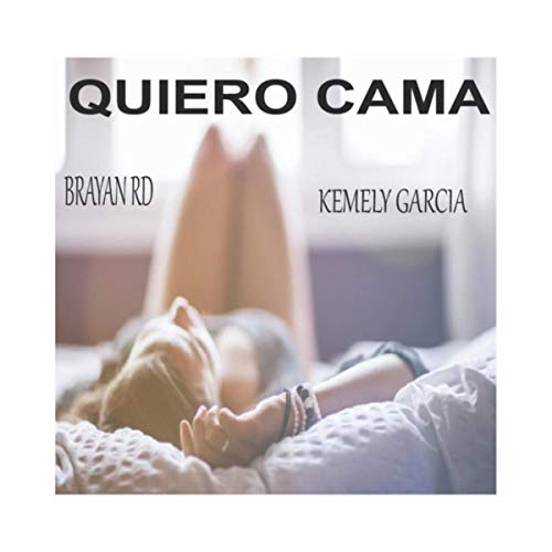 Quiero Cama [Explicit]