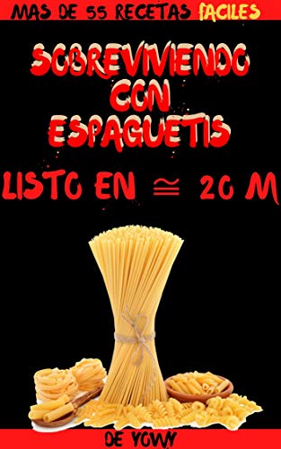 Recetas De Cocina (Espaguetis): Sobreviviendo con Espaguetis