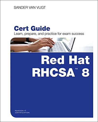 Red Hat Rhcsa 8 Cert Guide: Ex200 (Certification Guide)