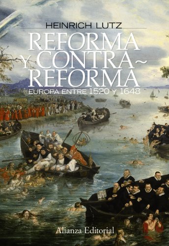 Reforma y Contrarreforma: Europa entre 1520 y 1648 (Alianza Ensayo)
