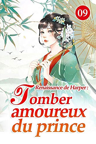 Renaissance de Harper : tomber amoureux du prince 9: Volontariat pour la bataille (French Edition)