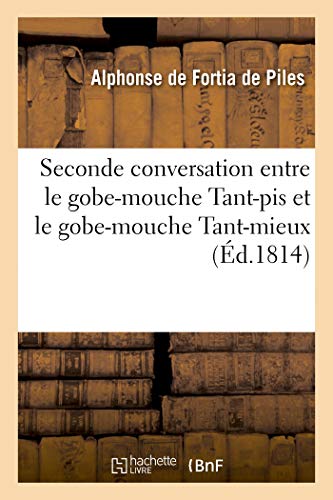 Seconde conversation entre le gobe-mouche Tant-pis et le gobe-mouche Tant-mieux (Littérature)