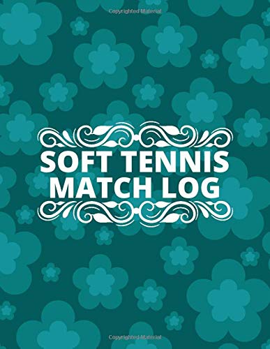 Soft Tennis Match Log: Record Your Tennis Games, Tennis Record Keeper Notebook, Score Notebook for Single or Double Play, Record Tournament Results, ... Tennis Club, 110 Pages (Tennis Score Book)