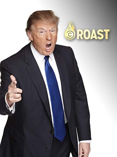 The Comedy Central Roast of Donald Trump