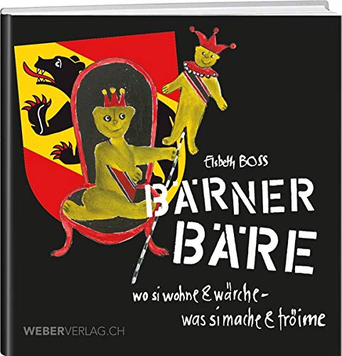 Bärner Bäre: Wo si wohne & wärche - was sie mache & tröime