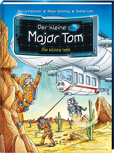 Der kleine Major Tom Band 13. Die Wüste lebt