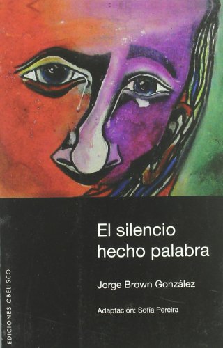 El silencio hecho palabra (NARRATIVA)