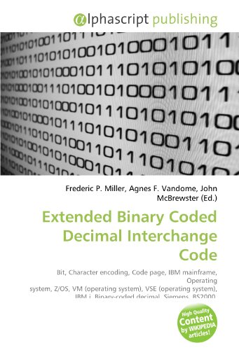 Extended Binary Coded Decimal Interchange Code: Bit, Character encoding, Code page, IBM mainframe, Operating system, Z/OS, VM (operating system), VSE ... Siemens, BS2000, Hewlett-Packard, Unisys