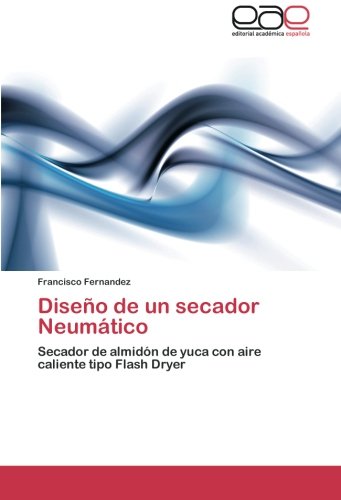 Fernandez, F: Diseño de un secador Neumático