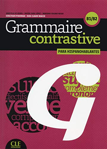 Grammaire Contrastive Pour Hispanophones. Livre. Nivelo B1/B2 (+ CD Audio): Grammaire contrastive pour hispanophones B1-B2 Livre + CD