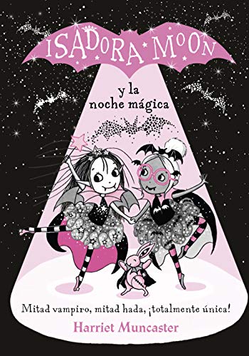 Isadora Moon y la noche mágica (Grandes historias de Isadora Moon 2)