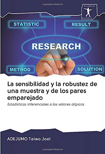 La sensibilidad y la robustez de una muestra y de los pares emparejado: Estadísticas inferenciales a los valores atípicos