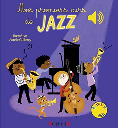 Mes premiers airs de jazz - livre sonore avec 6 puces - des 1 an (Mes premiers livres sonores)