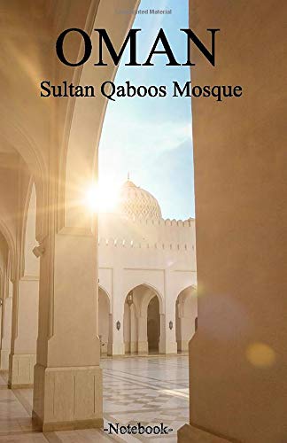 Oman Sultan Qaboos Mosque: Lined notepad A5 (5.5‘‘ x 8.5‘‘; 139.5 x 215.9 mm) with 120 pages