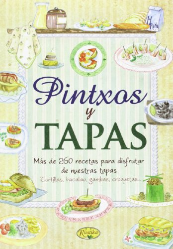 Pintxos y tapas (Sabor y tradición)