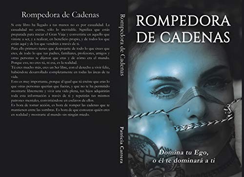 Rompedora de Cadenas: Domina tu Ego, o él te dominará a ti.