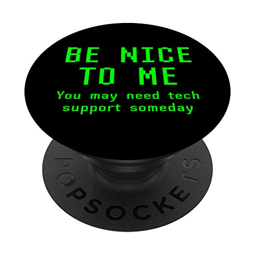 Sea Amable Conmigo Puede Que Necesite Soporte Técnico Algún PopSockets PopGrip: Agarre intercambiable para Teléfonos y Tabletas