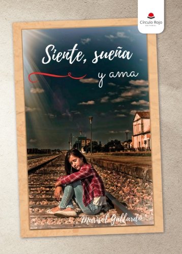 Siente, sueña y ama