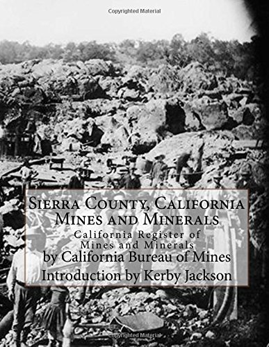 Sierra County, California Mines and Minerals: California Register of Mines and Minerals