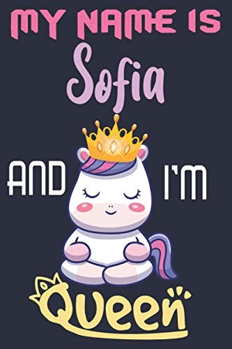 Sofia: I am Queen Notebook with Unicorn : A Perfect Gift Idea For Girls and Womes who named Sofia: Journal 6 x 9 120 pages