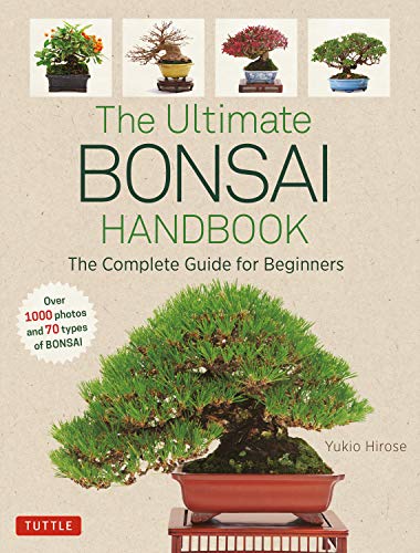 The Ultimate Bonsai Handbook: The Complete Guide for Beginners (English Edition)