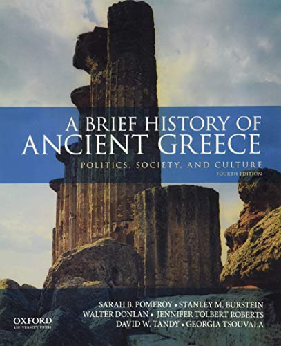 A Brief History of Ancient Greece: Politics, Society, and Culture