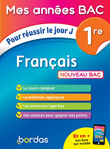 Français 1er : Pour réussir le jour J (Mes années BAC)