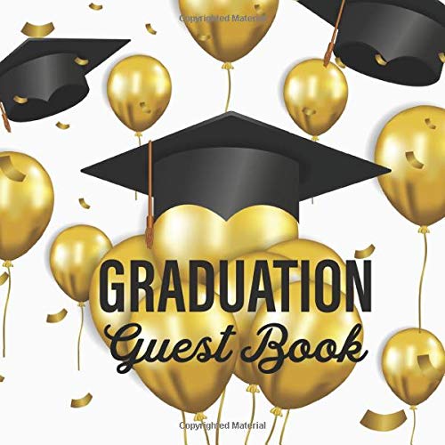 Graduate Guestbook: Congratulations Graduation Guest Book Gift / Class of 2020 Senior Memory Scrapbook / College, School Graduates Keepsake / Grad Party Sign In Journal with Message, Advice, Wishes