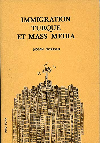 Immigration turque et mass media (French Edition)