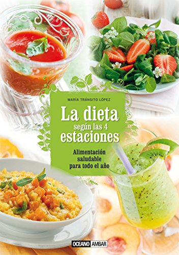 La Dieta Según Las 4 Estaciones (Salud natural)