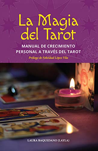 La magia del tarot: Manual de crecimiento personal a través del tarot