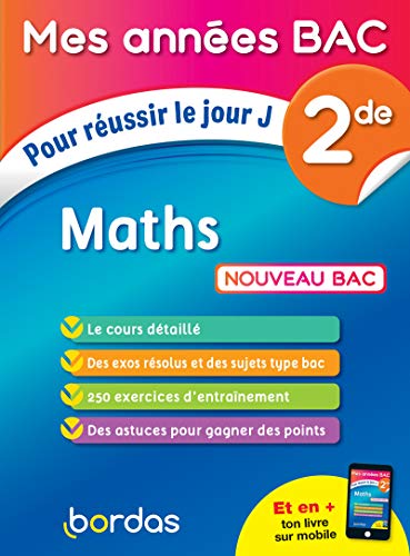 Maths 2de : Pour réussir le jour J (Mes années BAC)