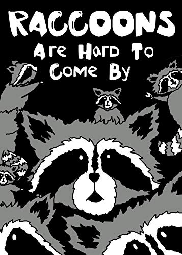 Raccoons Are Hard To Come By (English Edition)