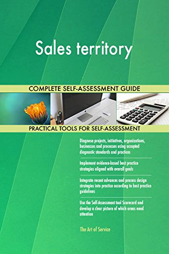 Sales territory All-Inclusive Self-Assessment - More than 720 Success Criteria, Instant Visual Insights, Comprehensive Spreadsheet Dashboard, Auto-Prioritized for Quick Results