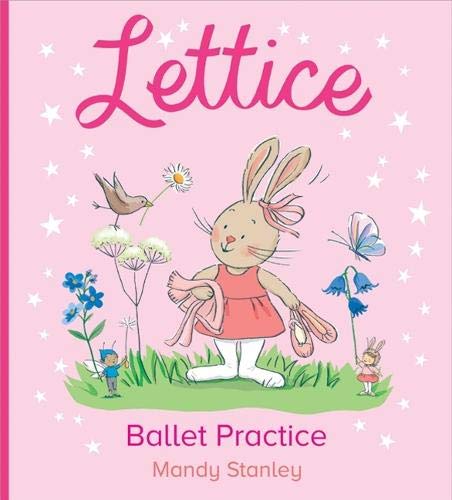 Stanley, M: Lettice Ballet Practice (Lettice Rabbit)