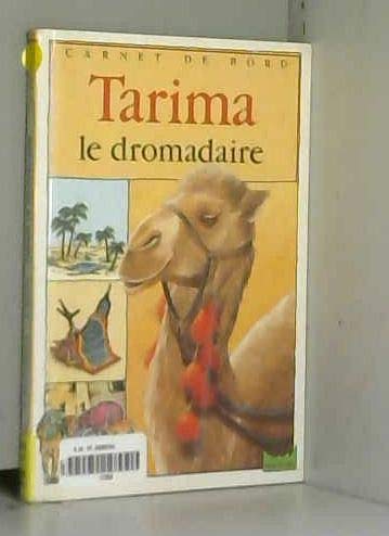 Tarima le dromadaire (Carnet de bord)