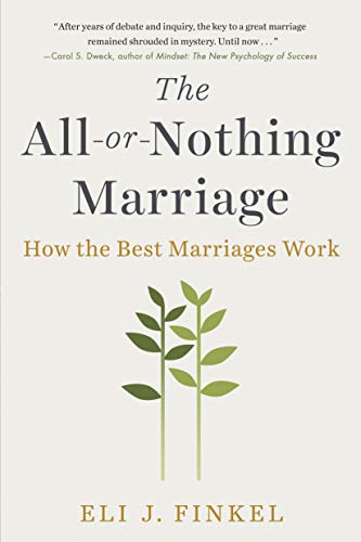 The All-or-nothing Marriage: How the Best Marriages Work