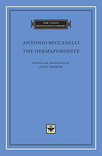 The Hermaphrodite: 42 (Tatti Renaissance Library (HUP) CONTINS PASS TO - info@harvardup.co.uk)