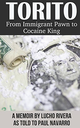 Torito: From Immigrant Pawn to Cocaine King (English Edition)