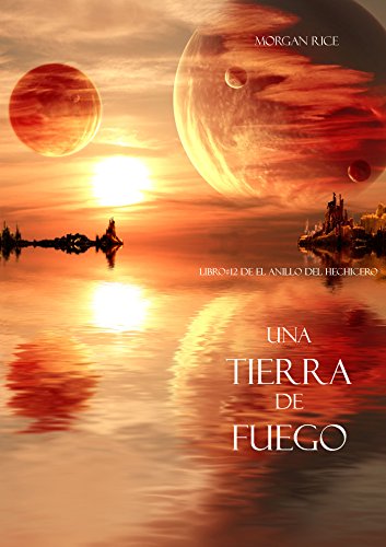 Una Tierra de Fuego (Libro #12 De El Anillo del Hechicero)