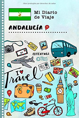 Andalucia Diario de Viaje: Libro de Registro de Viajes Guiado Infantil - Cuaderno de Recuerdos de Actividades en Vacaciones para Escribir, Dibujar, Afirmaciones de Gratitud para Niños y Niñas